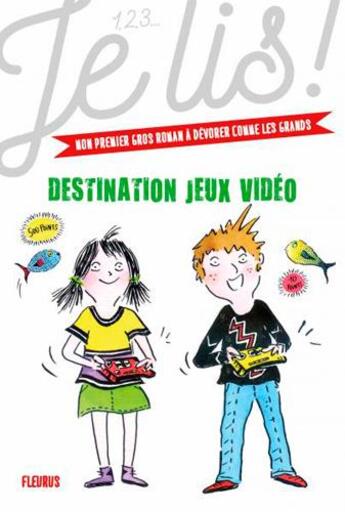 Couverture du livre « Destination jeux videos » de  aux éditions Fleurus