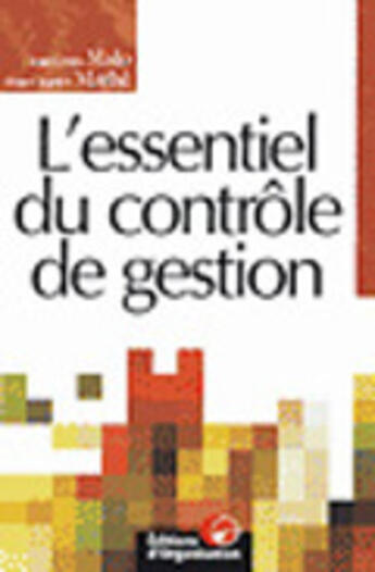 Couverture du livre « L'essentiel du controle de gestion » de Malo/Mathe aux éditions Organisation