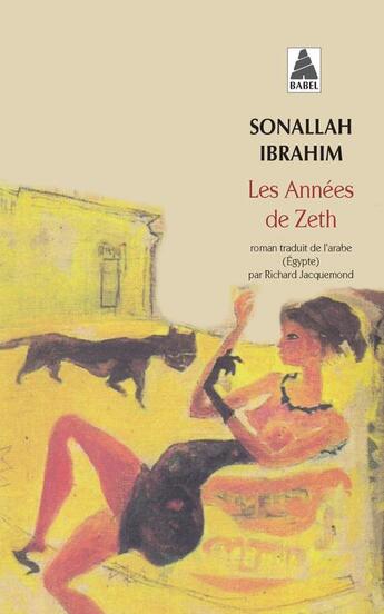 Couverture du livre « Les années de Zeth » de Sonallah Ibrahim aux éditions Actes Sud