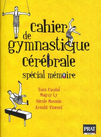 Couverture du livre « Cahier de gymnastique cérébrale ; spécial mémoire » de  aux éditions Prat Prisma