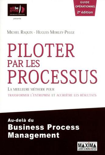 Couverture du livre « Piloter par les processus (2e édition) » de Michel Raquin aux éditions Maxima