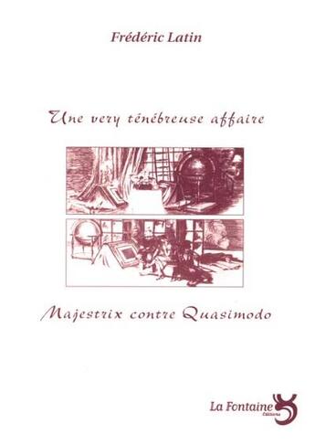 Couverture du livre « Majestrix contre Quasimodo » de Frederic Latin aux éditions La Fontaine