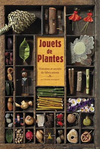 Couverture du livre « Jouets de plantes » de Armengaud Christine aux éditions Plume De Carotte