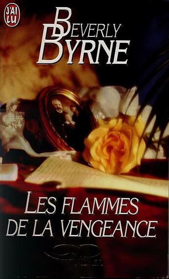 Couverture du livre « Flammes de la vengeance (les) » de Beverly Byrne aux éditions J'ai Lu
