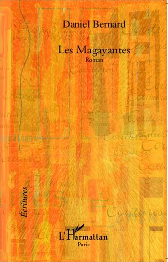 Couverture du livre « Les magayantes » de Daniel Bernard aux éditions L'harmattan