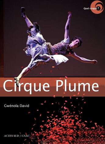 Couverture du livre « Cirque plume » de Gwenola David aux éditions Actes Sud