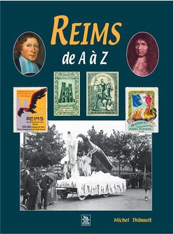 Couverture du livre « Reims de A à Z » de Michel Thibault aux éditions Editions Sutton