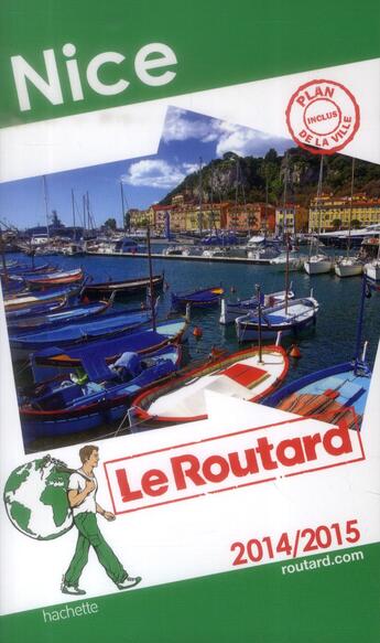 Couverture du livre « Guide du Routard ; Nice (édition 2014/2015) » de  aux éditions Hachette Tourisme