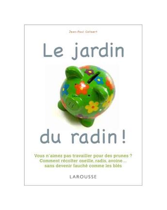 Couverture du livre « Le jardin du radin » de Jean-Paul Collaert aux éditions Larousse