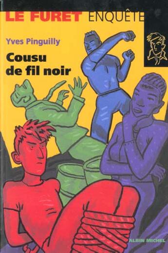 Couverture du livre « Cousu De Fil Noir » de Yves Pinguilly et Rebena aux éditions Albin Michel Jeunesse
