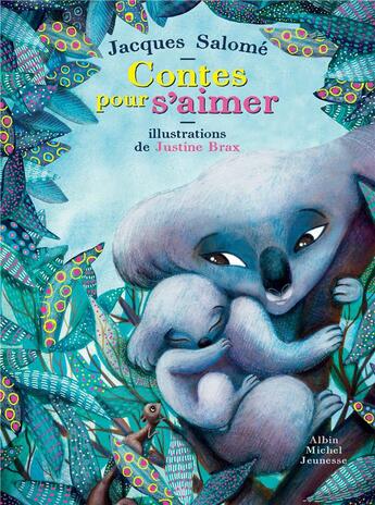 Couverture du livre « Contes pour s'aimer » de Jacques Salome et Justine Brax aux éditions Albin Michel