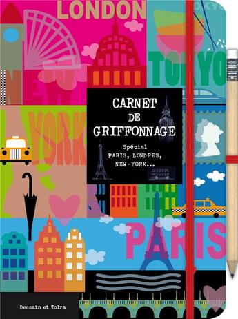 Couverture du livre « Carnet de griffonnage Paris, Londres, New York... » de Gilles Ronin aux éditions Dessain Et Tolra