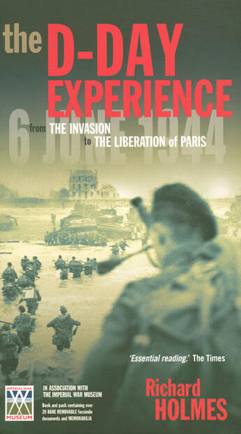 Couverture du livre « The D-day experience ; from the invasion to the Liberation of Paris » de Richard Holmes aux éditions Grund