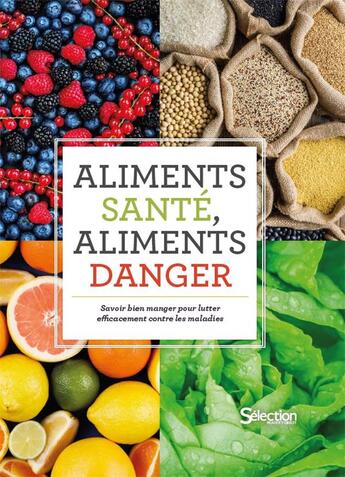 Couverture du livre « Aliments santé, aliments danger » de  aux éditions Selection Du Reader's Digest
