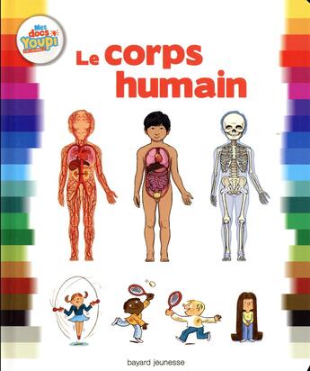 Couverture du livre « Le corps humain » de Rémi Saillard et Emmanuel Chanut et Sylvain Frecon aux éditions Bayard Jeunesse