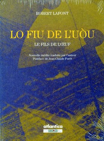 Couverture du livre « Lo fiu de luou le fils de loeuf / nouvelle inedite traduite par lauteur » de Robert Lafont aux éditions Atlantica