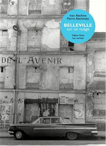 Couverture du livre « Belleville sur un nuage » de Pierre Alechinsky et Yvan Alechine aux éditions Yellow Now