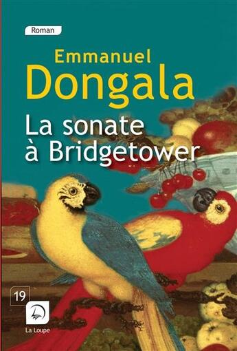 Couverture du livre « La sonate à Bridgetower t.2 » de Emmanuel Dongala aux éditions Editions De La Loupe