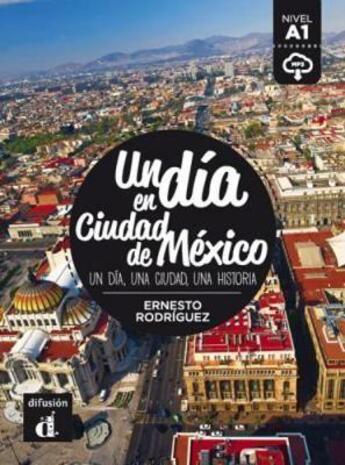 Couverture du livre « Un día en ; ciudad de Mexico » de  aux éditions La Maison Des Langues