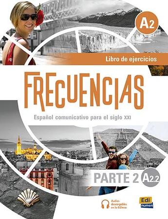Couverture du livre « Frecuencias ; libro de ejercicios ; A2.2 » de Emilio Jose Marin Mora et Francisca Fernandez Vargas aux éditions Edinumen