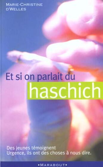Couverture du livre « Et Si On Parlait De Haschich » de M-C Welles aux éditions Marabout