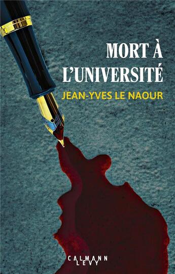 Couverture du livre « Mort à l'université » de Jean-Yves Le Naour aux éditions Calmann-levy