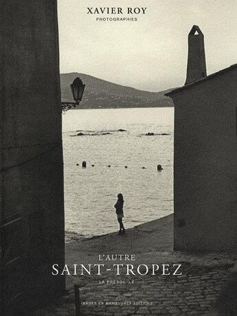 Couverture du livre « L'autre Saint-Tropez » de Xavier Roy aux éditions Images En Manoeuvres