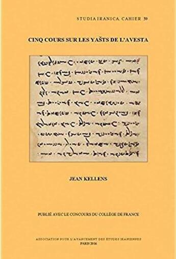 Couverture du livre « Cinq cours sur les Yasts de l'Avesta » de Jean Kellens aux éditions Peeters