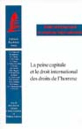 Couverture du livre « La peine capitale et le droit international » de Gerard Cohen-Jonathan aux éditions Pantheon-assas