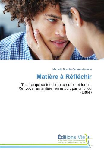 Couverture du livre « Matiere a reflechir » de Buchlin-Schwendemann aux éditions Vie