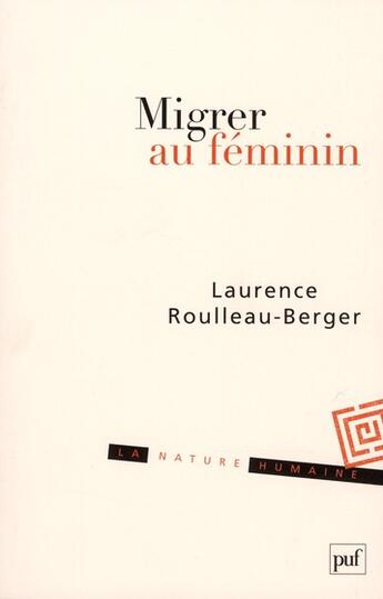 Couverture du livre « Migrer au féminin » de Laurence Roulleau-Berger aux éditions Puf