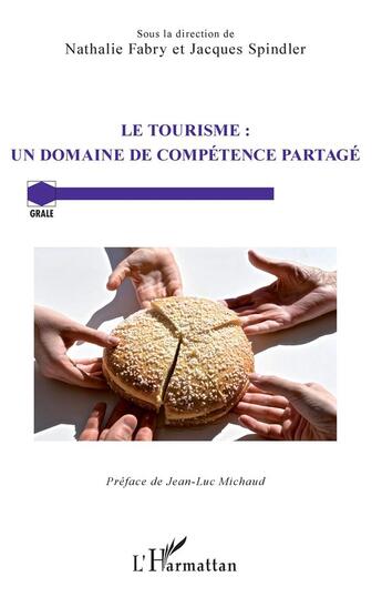 Couverture du livre « Tourisme, un domaine de compétence partagé » de Spindler Jacques et Nathalie Fabre aux éditions L'harmattan