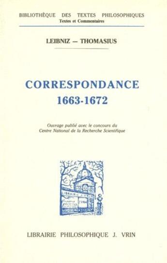 Couverture du livre « Oeuvres choisies correspondance, 1663-1672 » de Gottfried Wilhelm Leibniz aux éditions Vrin