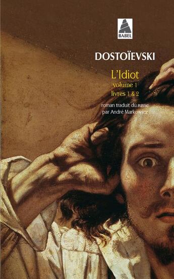Couverture du livre « L'idiot Tome 1 » de Dostoievski Fedor aux éditions Actes Sud