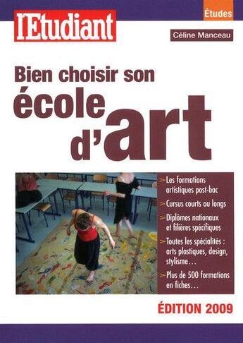 Couverture du livre « Bien choisir son école d'art (9e édition) » de Celine Manceau aux éditions L'etudiant