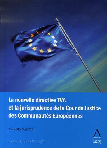 Couverture du livre « La nouvelle directive tva et la jurisprudence de la cour de justice des communautés européennes » de Yves Bernaerts aux éditions Anthemis