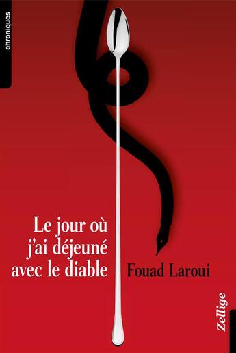 Couverture du livre « Le jour où j'ai déjeuné avec le diable » de Fouad Laroui aux éditions Zellige