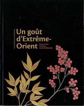 Couverture du livre « Un goût d'Extrême-Orient ; collection Charles Cartier-Bresson » de  aux éditions Fabelio
