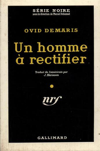 Couverture du livre « Un homme a rectifier » de Ovid Demaris aux éditions Gallimard