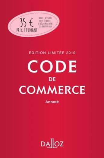 Couverture du livre « Code de commerce annoté (édition 2019) » de Nicolas Rontchevsky et Eric Chevrier et Pascal Pisoni aux éditions Dalloz