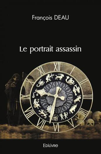 Couverture du livre « Le portrait assassin » de Francois Deau aux éditions Edilivre