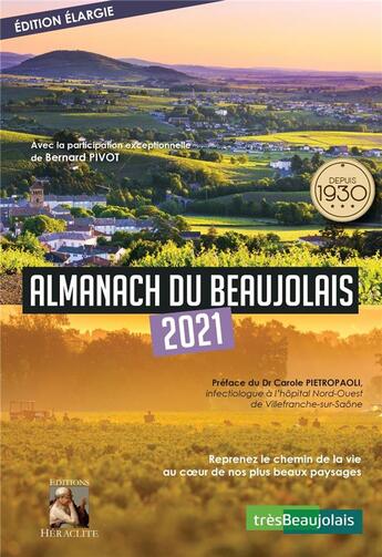 Couverture du livre « Almanach du Beaujolais (édition 2021) » de Bernard Pivot et Damien Corban et Marie-Pierre Jandeau aux éditions Heraclite