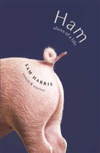 Couverture du livre « Ham: Slices of a Life » de Sam Harris aux éditions Gallery Books