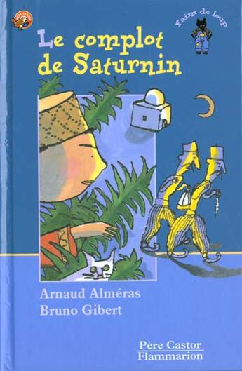 Couverture du livre « Le complot de saturnin - illustrations, couleur » de Arnaud Almeras aux éditions Pere Castor