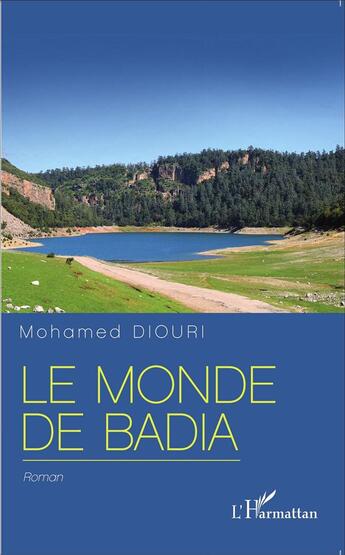 Couverture du livre « Monde de badia » de Mohamed Diouri aux éditions L'harmattan