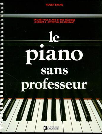 Couverture du livre « Le piano sans professeur » de Roger Evans aux éditions Editions De L'homme