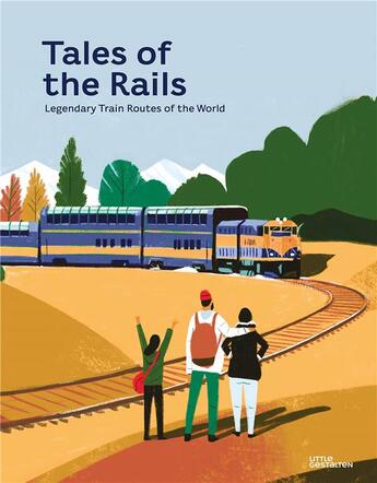Couverture du livre « Tales of the rails ; legendary train routes of the world » de Nathaniel Adams aux éditions Dgv