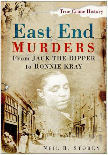 Couverture du livre « East End Murders » de Storey Neil R aux éditions History Press Digital
