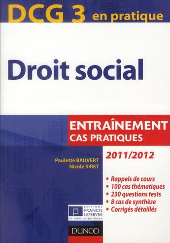 Couverture du livre « DCG 3 ; droit social ; entraînement, cas pratiques (4e édition) » de Paulette Bauvert et Nicole Siret aux éditions Dunod