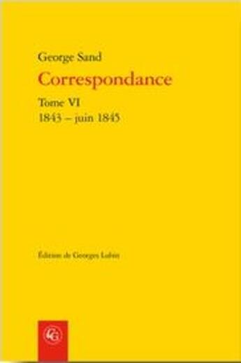 Couverture du livre « Correspondance t.5 ; 1843 - juin 1845 » de George Sand aux éditions Classiques Garnier